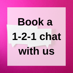 Book a 1-2-1 chat with us