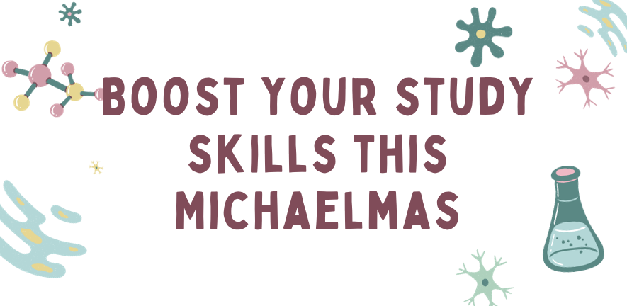 Graphic with text: Boost your study skills this Michaelmas.